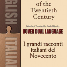 Great Italian Short Stories of the Twentieth Century / I Grandi Racconti Italiani del Novecento: A Dual-Language Book