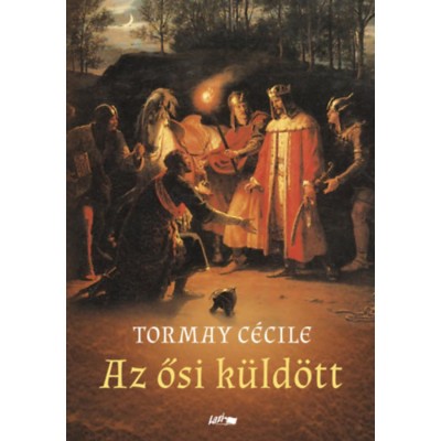 Az ősi k&amp;uuml;ld&amp;ouml;tt - Tormay C&amp;eacute;cile foto