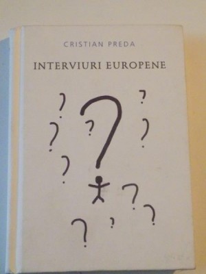 INTERVIURI EUROPENE de CRISTIAN PREDA , 2014 foto