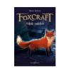 FOXCRAFT. Vulpile Malefice - Inbali Iserles, Galaxia Copiilor