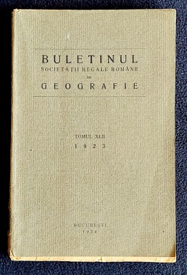 Buletinul Societatii Regale Romane de Geografie Tomul XLII 1923 foto