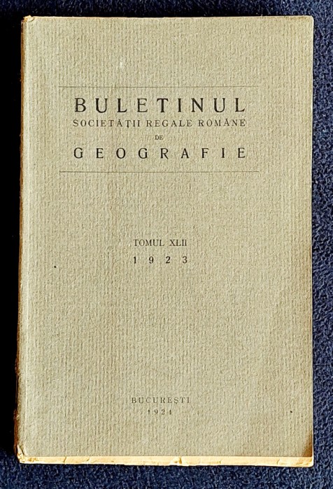 Buletinul Societatii Regale Romane de Geografie Tomul XLII 1923