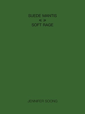 Suede Mantis / Soft Rage