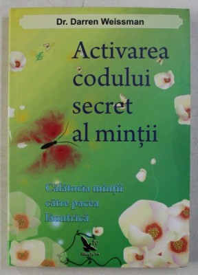 ACTIVAREA CODULUI SECRET AL MINTII de DARREN WEISSMAN , 2012 foto