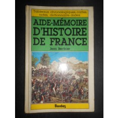 Jean Berthier - Aide-Memoire D&#039;Histoire de France (1988, editie cartonata)