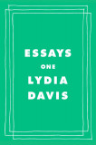 Essays One | Lydia Davis