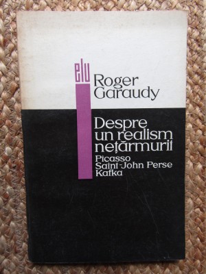 Roger Garaudy - Despre un realism netarmurit foto