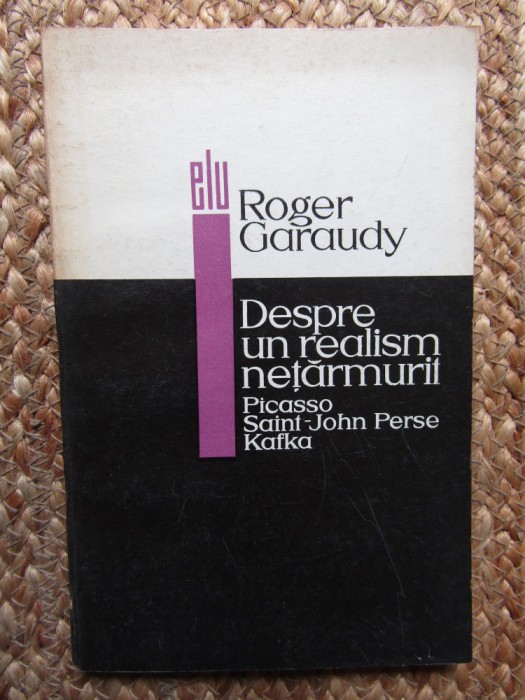 Roger Garaudy - Despre un realism netarmurit