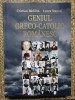 Geniul greco-catolic romanesc - Cristian Badilita, Laura Stanciu