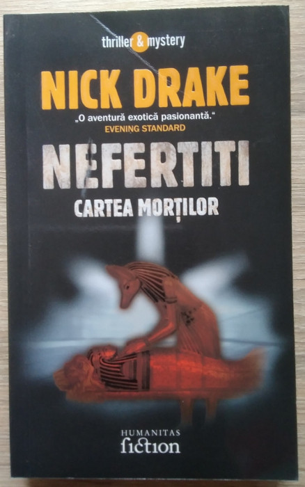 Nick Drake / NEFERTITI, CARTEA MORȚILOR (Colecția Thriller &amp; Mystery, Humanitas