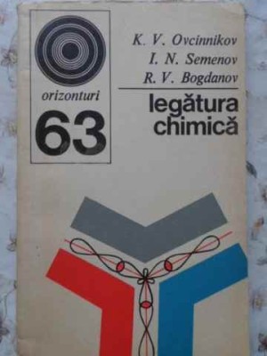 LEGATURA CHIMICA-K.V. OVCINNIKOV, I.N. SEMENOV, R.V. BOGDANOV-272611 foto