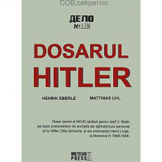 Dosarul Hitler - Paperback brosat - Henrik Eberle, Matthias Uhl - Meteor Press