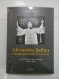 ALEXANDRU SAFRAN SI SOAHUL NETERMINAT IN ROMANIA - Carol Iancu (dedicatie,autograf)