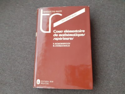 V. Koudriavtsev, B. Demidovitch - Cours elementaire de mathematiques superieures foto