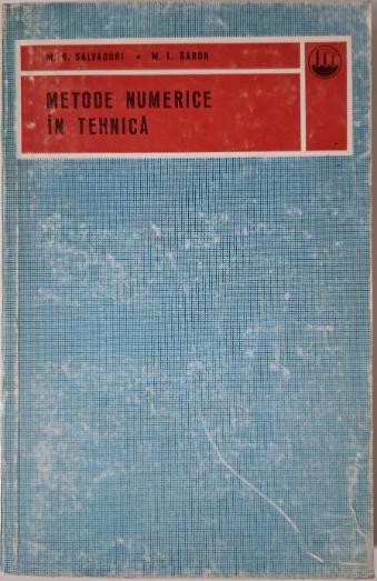 Metode numerice in tehnica &ndash; Mario G. Salvadori, Melvin L. Baron