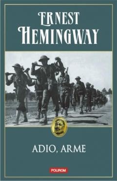 Adio, arme - Ernest Hemingway