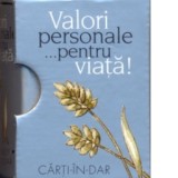 Valori personale... pentru viata!