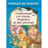 Croitorasul cel viteaz, Degetica si alte povesti, ed 2016