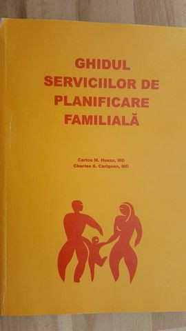 Ghidul serviciilor de planificare familiala- Carlos M. Hoezo, Charles S. Carignan
