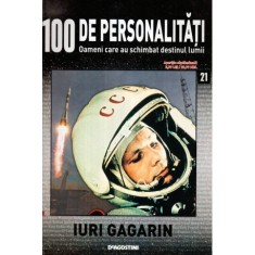 - 100 de personalitati - Oameni care au schimbat destinul lumii - Nr. 21 - Iuri Gagarin - 119688 foto
