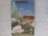 MARI CATASTROFE AVIATICE ALE SECOLULUI 20-ANDREI CRISTEA; ADRIAN CRISTEA, 1995