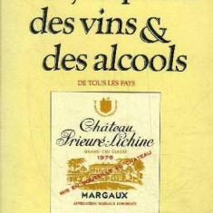 ENCYCLOPEDIE DES VINS ET DES ALCOOLS DE TOUS LES PAYS - ELEXIS LICHINE (CARTE IN LIMBA FRANCEZA)