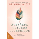 Adevărul tuturor lucrurilor - Brianna Wiest