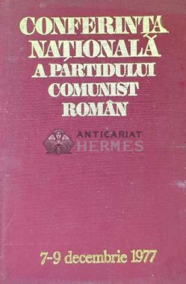 Conferinta nationala a Partidului Comunist Roman - 1978 ($F127) foto