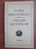 Uriasii muntilor - Luigi Pirandello