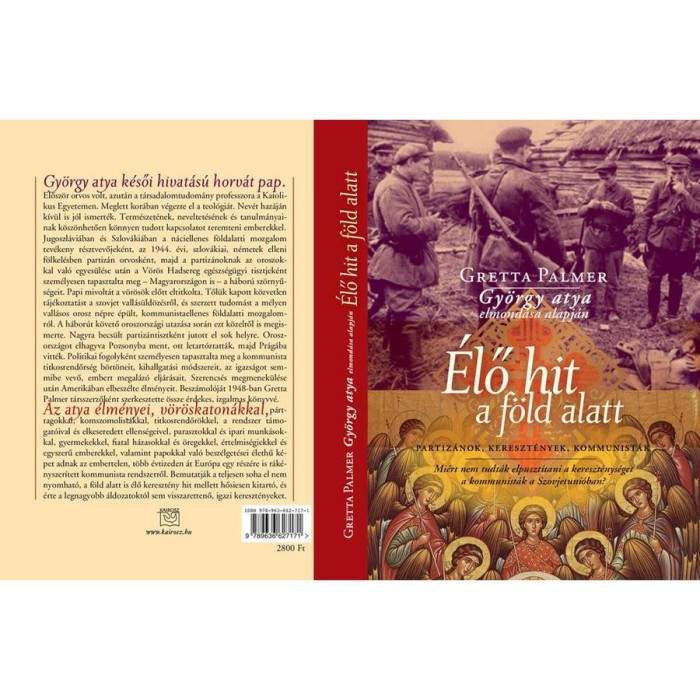 &Eacute;lő hit a f&ouml;ld alatt - Partiz&aacute;nok, kereszt&eacute;nyek, kommunist&aacute;k - Mi&eacute;rt nem tudt&aacute;k elpuszt&iacute;tani a kereszt&eacute;nys&eacute;get a kommunist&aacute;k a Szovjet&uacute;ni&oacute;ban? - Palme