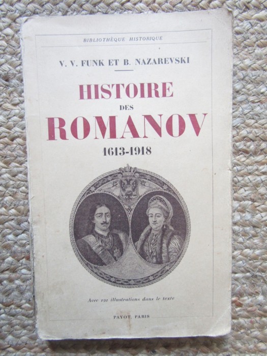 Histoire des Romanov 1613-1918 - V. V. Funk et B. Nazarevski