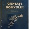 Cantati Domnului/ Editie completa