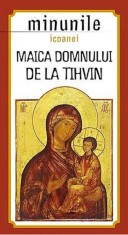Minunile icoanei Maica Domnului de la Tihvin |
