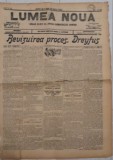 Ziar LUMEA NOUĂ, 1898, 4 pg format mare/ &rdquo;Revizuirea proces Dreyfus&rdquo; stmp Galati
