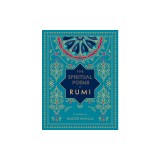 The Spiritual Poems of Rumi: Translated by Nader Khalili