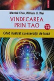 Vindecarea prin tao. Nivelurile 1-6. Ghid ilustrat cu exercitii de baza - 2017 - William U. Wei (@J30), Polirom