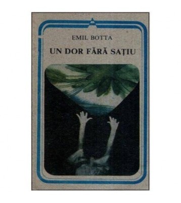 Emil Botta - Un dor fara satiu - 113511 foto