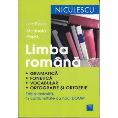 Limba romana. Gramatica, fonetica, vocabular, ortografie si ortoepie. Editie revizuita in conformitate cu noul DOOM - Ion Popa, Marinela Popa foto