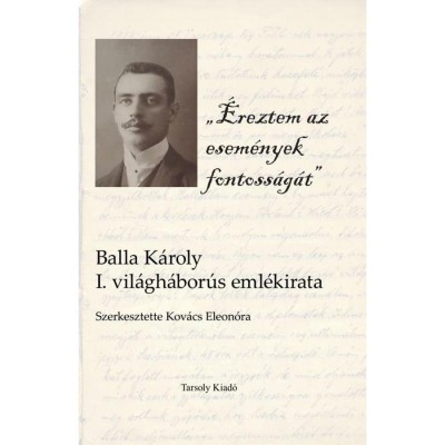 &amp;Eacute;reztem az esem&amp;eacute;nyek fontoss&amp;aacute;g&amp;aacute;t - Balla K&amp;aacute;roly foto
