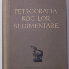 PETROGRAFIA ROCILOR SEDIMENTARE de VICTOR CORVIN PAPIU , 1960