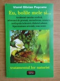 Viorel Olivian Pascanu - Eu, bolile mele si... tratamentul lor naturist mb