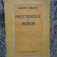 PRIETENIILE LUI MIRON - Eugen RELGIS