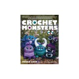 Crochet Monsters: With More Than 35 Body Patterns and Options for Horns, Limbs, Antennae and So Much More, You Can Mix and Match Options