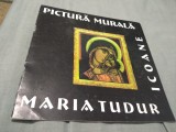 Cumpara ieftin BROSURA/PLIANT MARIA TUDOR PICTURA MURALA/ICOANE