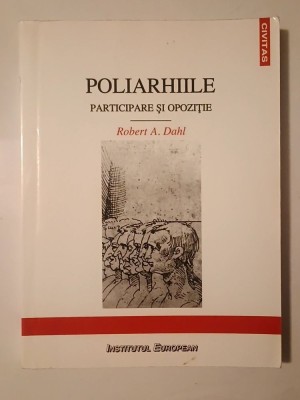 Robert A. Dahl - Poliarhiile: participare și opoziție (sublinieri creion) foto