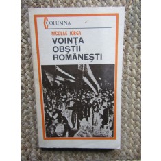 Vointa Obstii Romanesti - Nicolae Iorga, Editura Militara 1983, Istorie Romania