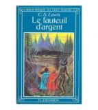 C. S. Lewis - Le fauteuil d&#039;argent - 120417