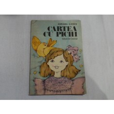 CARTEA CU PICHI - Adriana ILIESCU