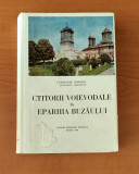 Cumpara ieftin Ctitorii voievodale &icirc;n eparhia Buzăului - episcop Epifanie Norocel