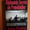 RAZBOAIELE SECRETE ALE PRESEDINTILOR de JOHN PRADOS , 1996 *PREZINTA SUBLINIERI IN TEXT